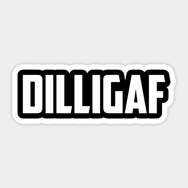 DILLIGAF Sticker by AnnoyingBowlerTees